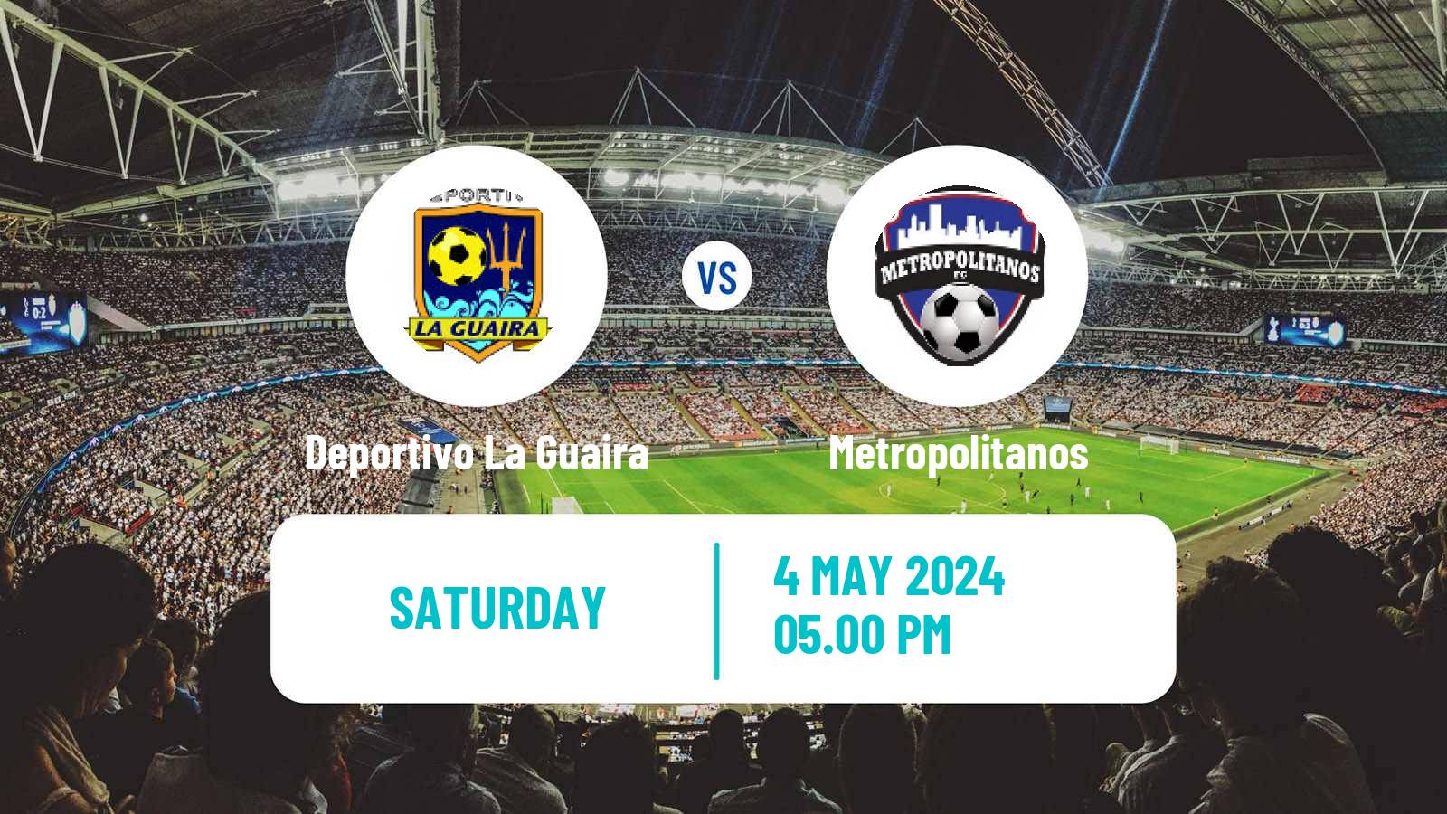 Soccer Venezuelan Primera Division Deportivo La Guaira - Metropolitanos
