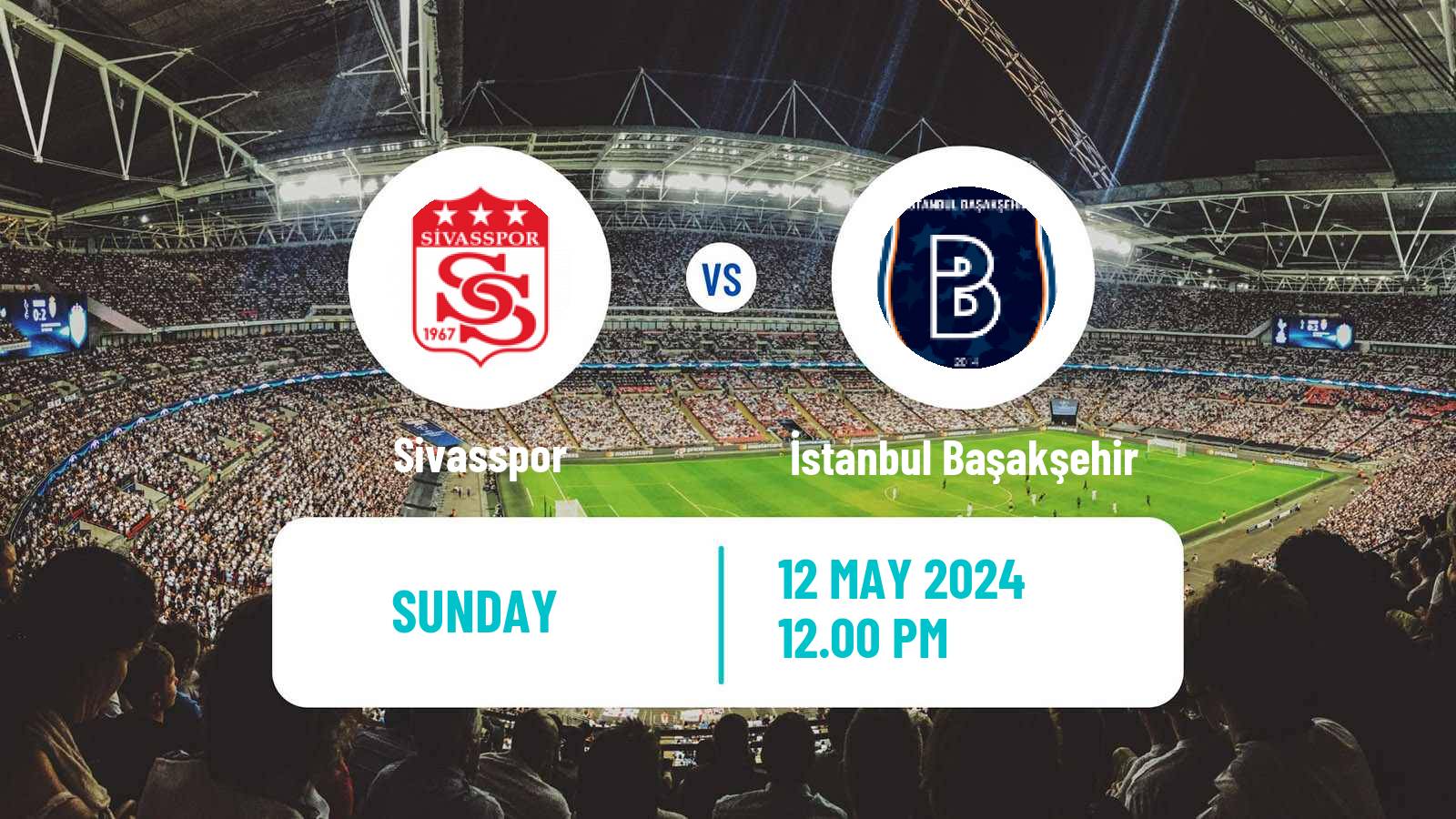 Soccer Turkish Super League Sivasspor - İstanbul Başakşehir
