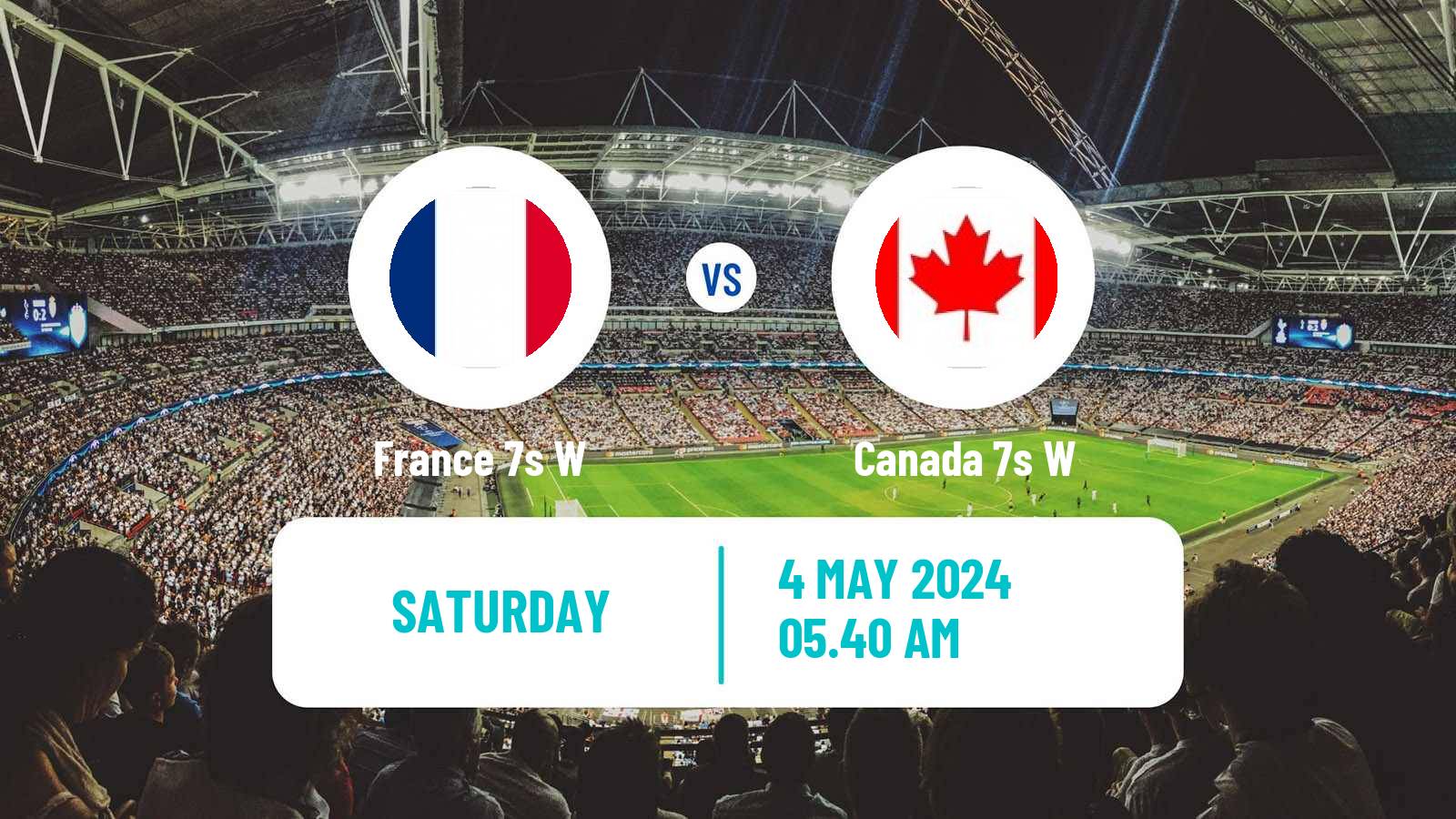 Soccer Sevens World Series Women - Singapore France 7s W - Canada 7s W