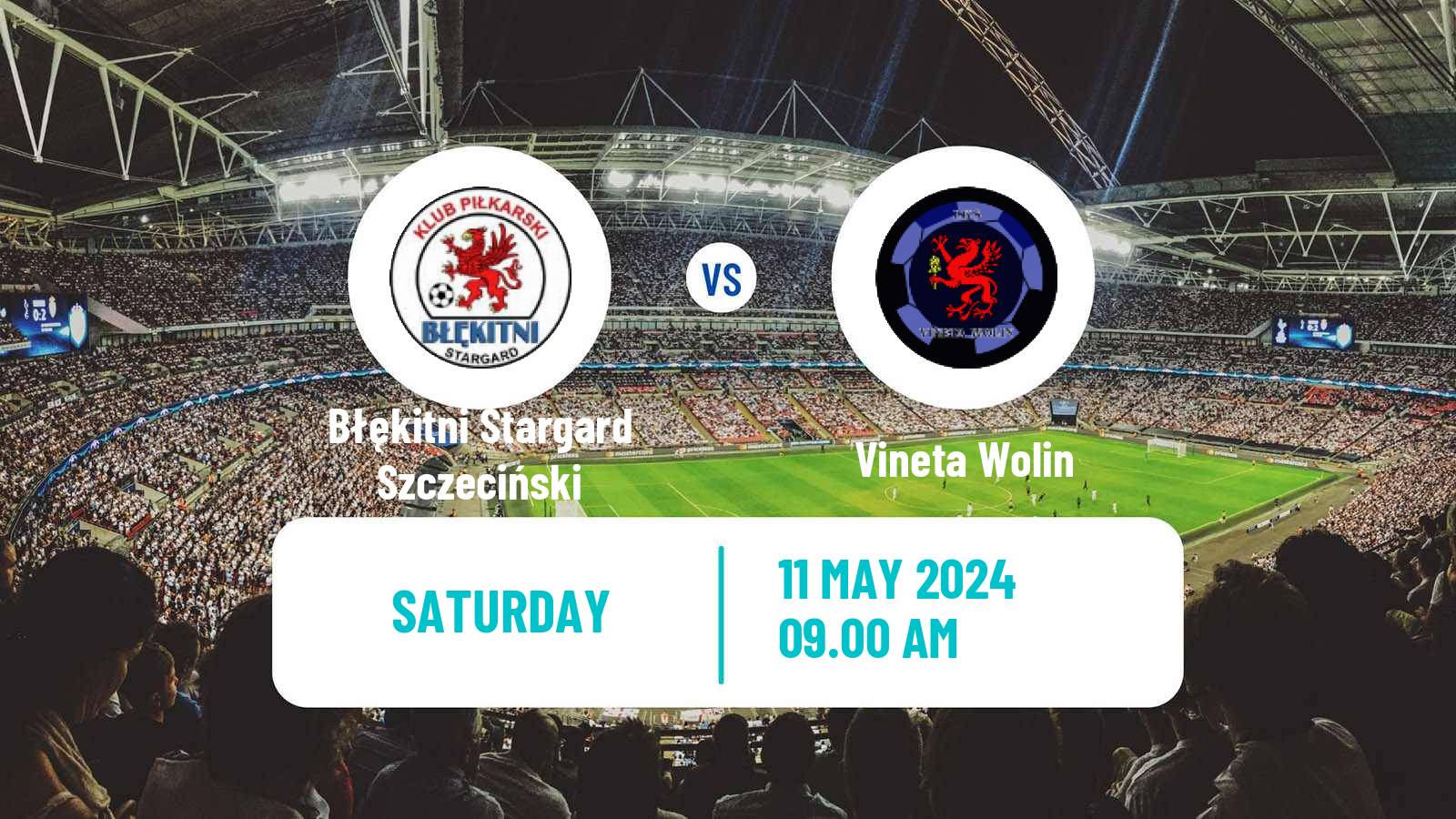 Soccer Polish Division 3 - Group II Błękitni Stargard Szczeciński - Vineta Wolin