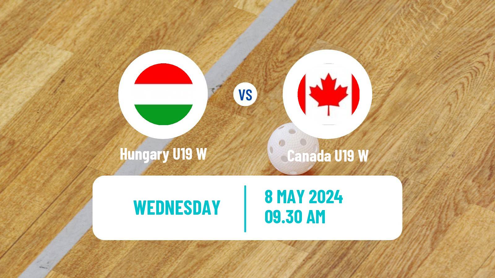 Floorball World Championship Floorball U19 Women Hungary U19 W - Canada U19 W