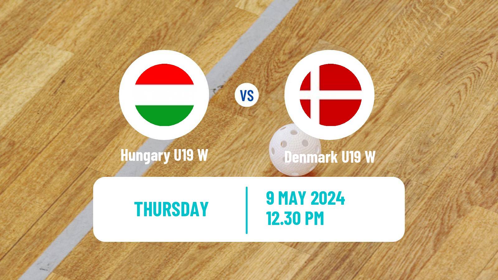 Floorball World Championship Floorball U19 Women Hungary U19 W - Denmark U19 W