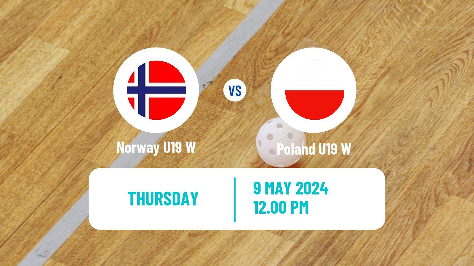 Floorball World Championship Floorball U19 Women Norway U19 W - Poland U19 W