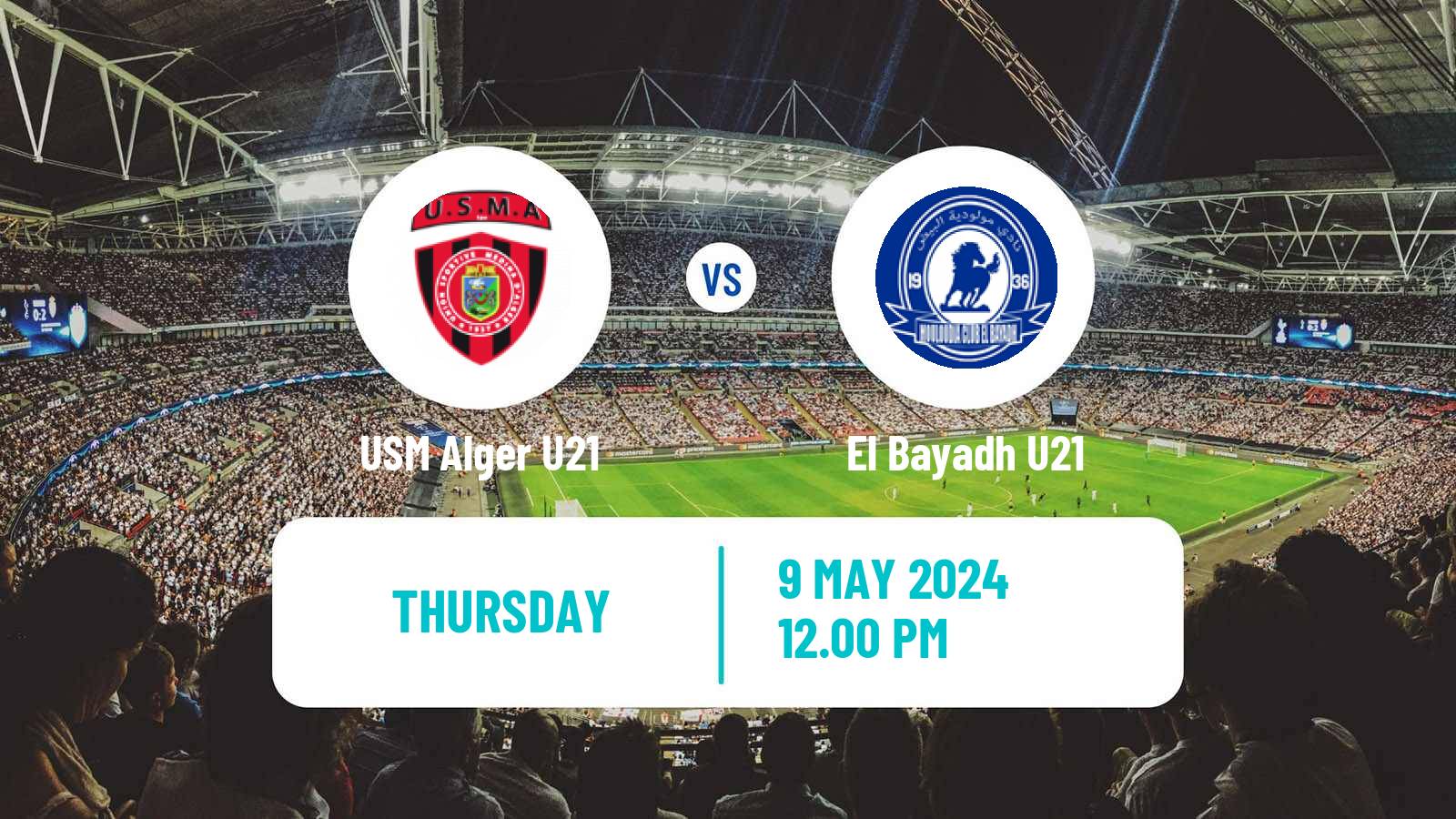 Soccer Algerian Ligue U21 USM Alger U21 - El Bayadh U21