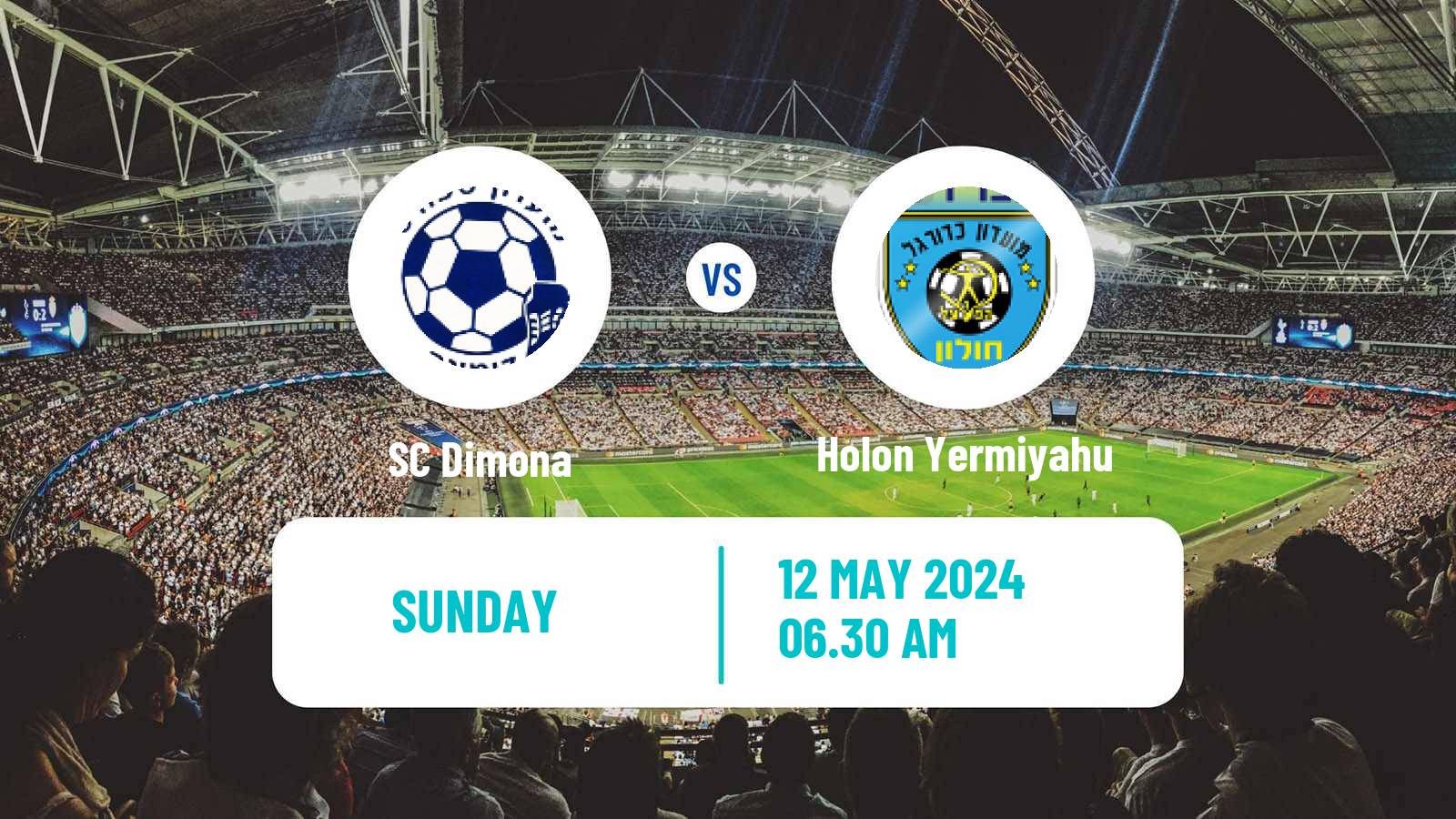 Soccer Israeli Liga Alef Promotion Play Offs Dimona - Holon Yermiyahu