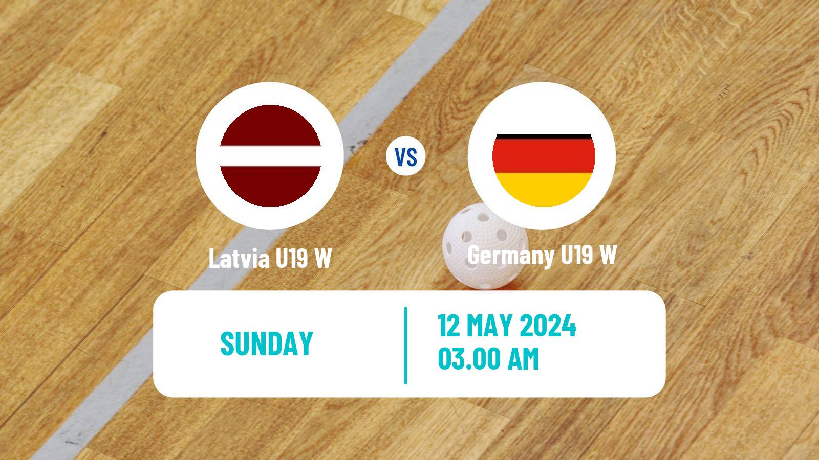 Floorball World Championship Floorball U19 Women Latvia U19 W - Germany U19 W