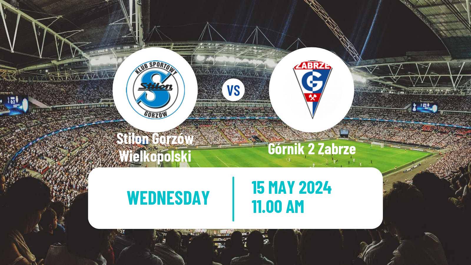 Soccer Polish Division 3 - Group III Stilon Gorzów Wielkopolski - Górnik 2 Zabrze