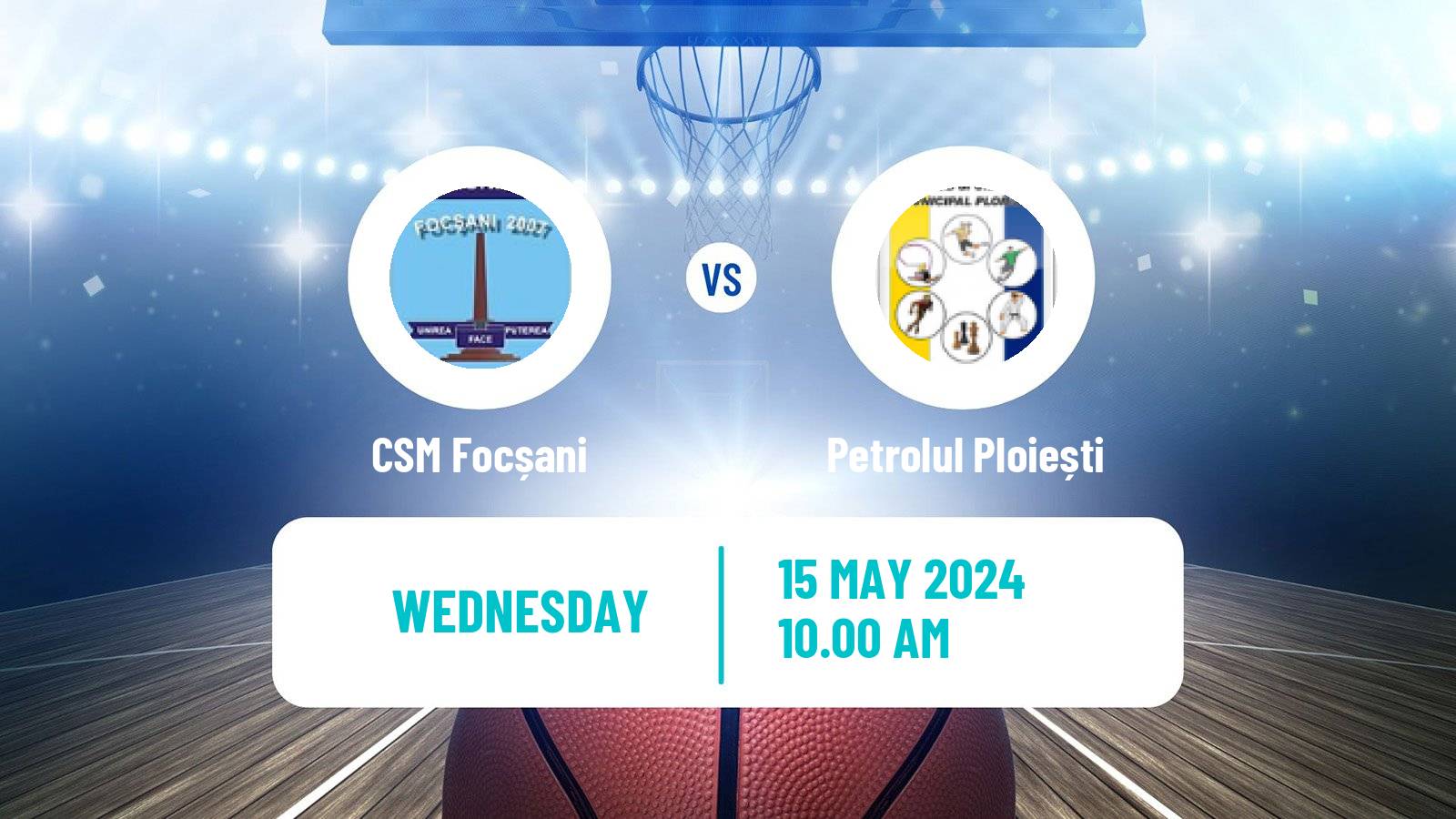 Basketball Romanian Divizia A Basketball CSM Focșani - Petrolul Ploiești