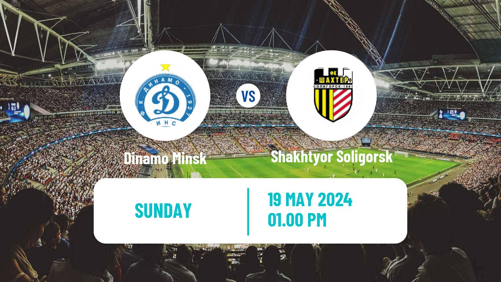 Soccer Belarusian Vysshaya Liga Dinamo Minsk - Shakhtyor Soligorsk