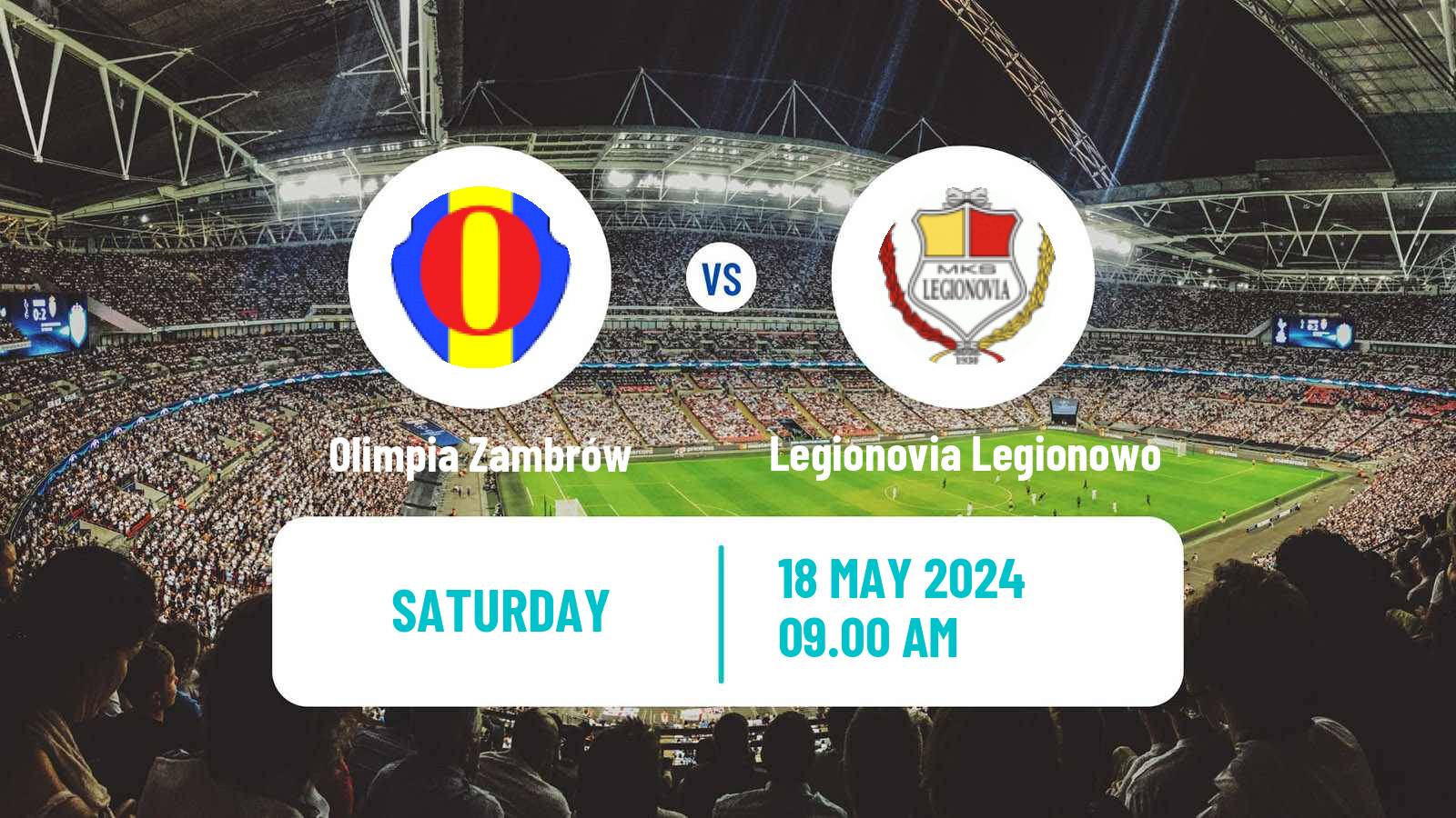 Soccer Polish Division 3 - Group I Olimpia Zambrów - Legionovia Legionowo