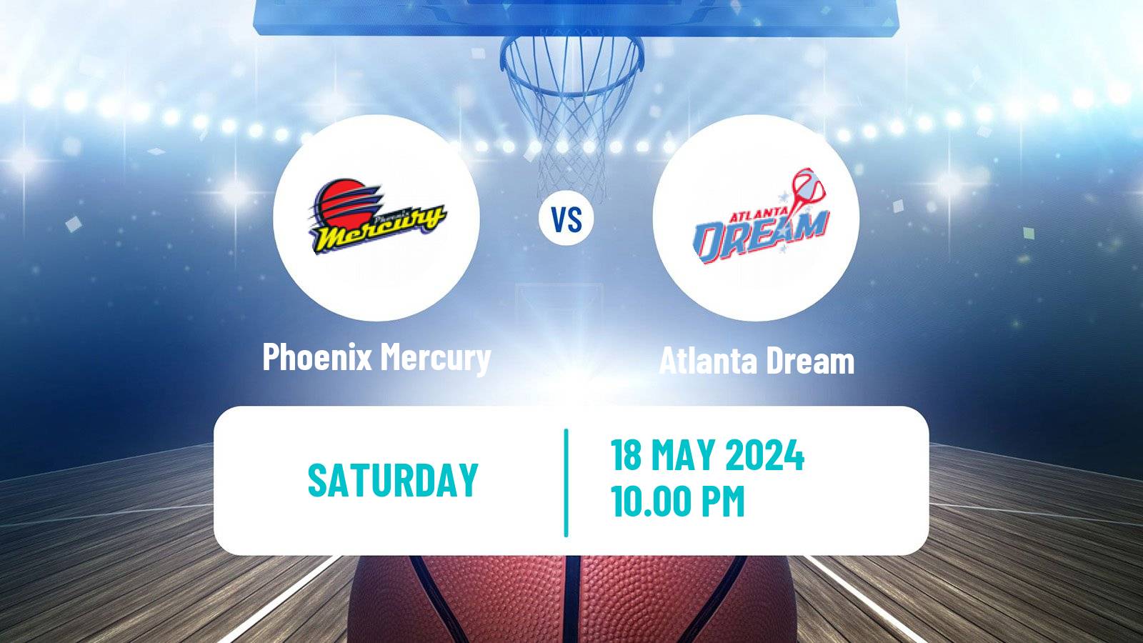 Basketball WNBA Phoenix Mercury - Atlanta Dream
