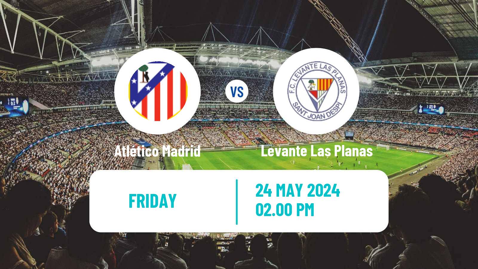 Soccer Spanish Primera División Women Atlético Madrid - Levante Las Planas