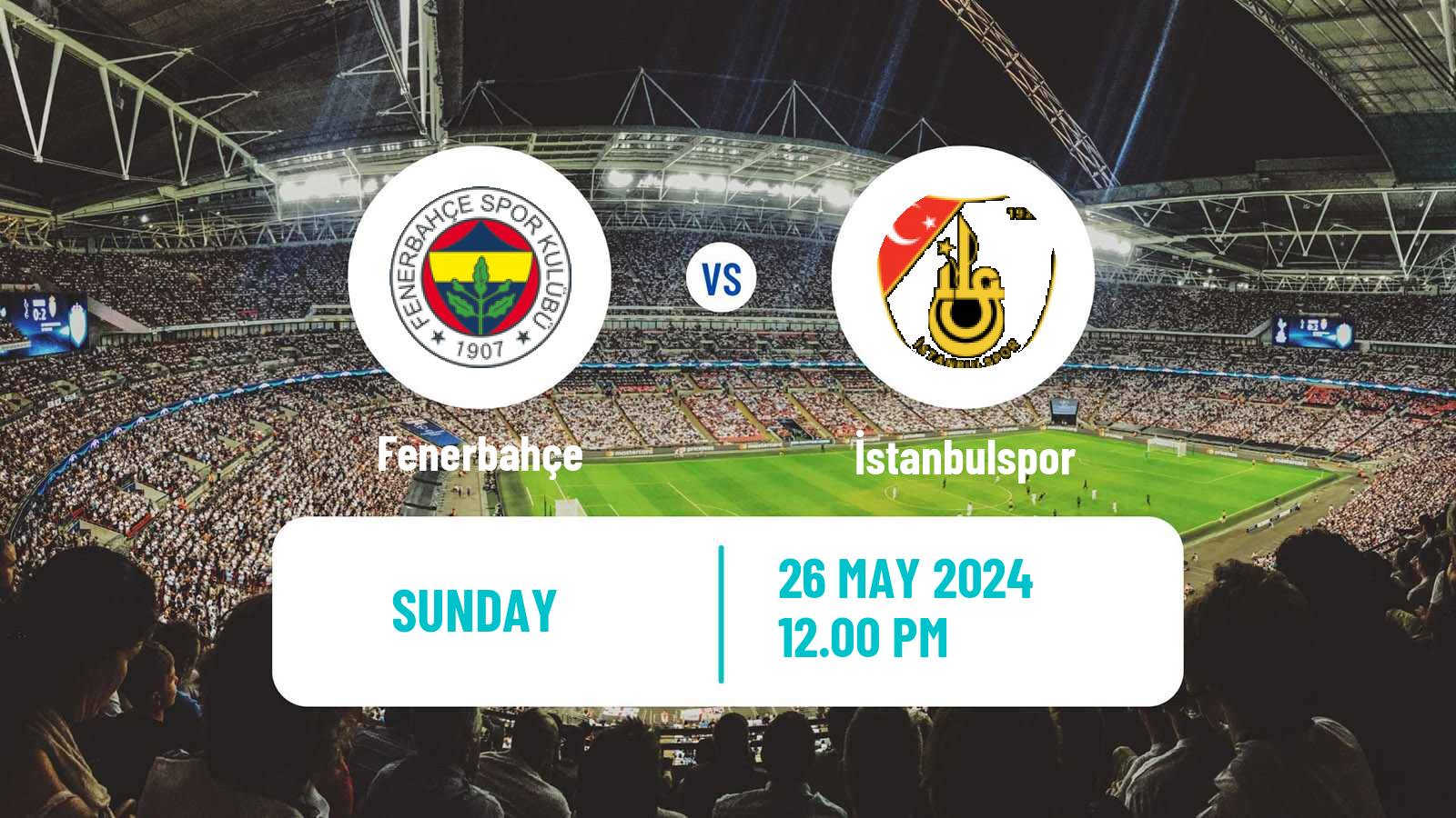Soccer Turkish Super League Fenerbahçe - İstanbulspor