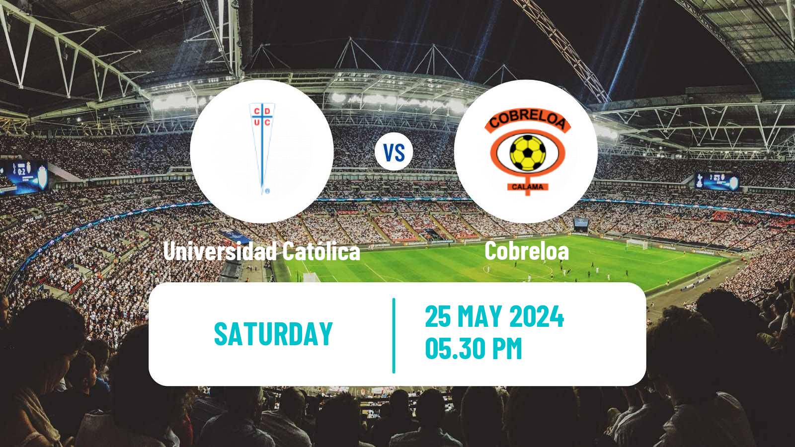 Soccer Chilean Primera Division Universidad Católica - Cobreloa