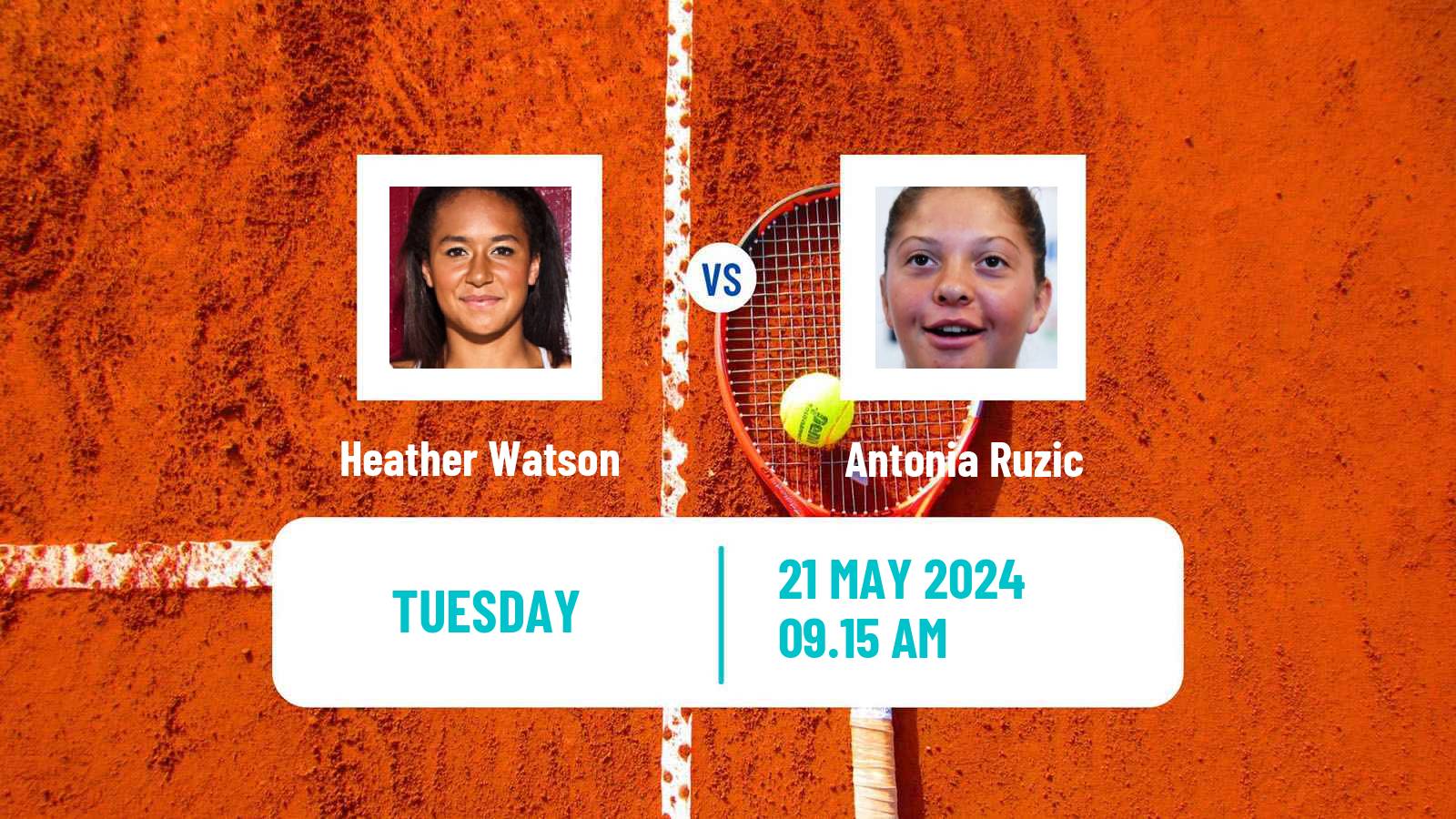 Tennis WTA Roland Garros Heather Watson - Antonia Ruzic