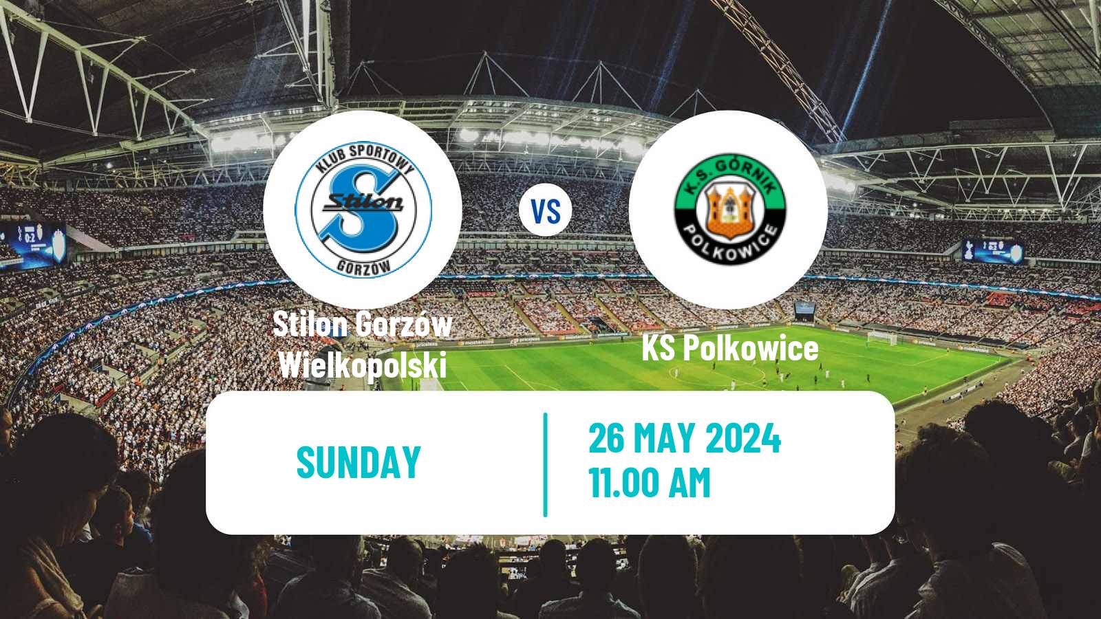 Soccer Polish Division 3 - Group III Stilon Gorzów Wielkopolski - Polkowice