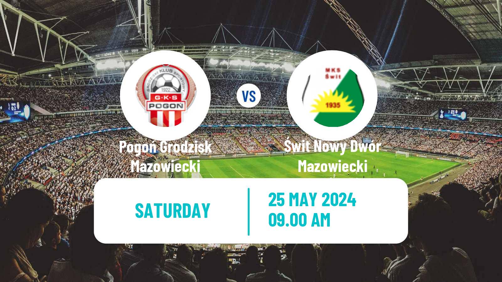 Soccer Polish Division 3 - Group I Pogoń Grodzisk Mazowiecki - Świt Nowy Dwór Mazowiecki