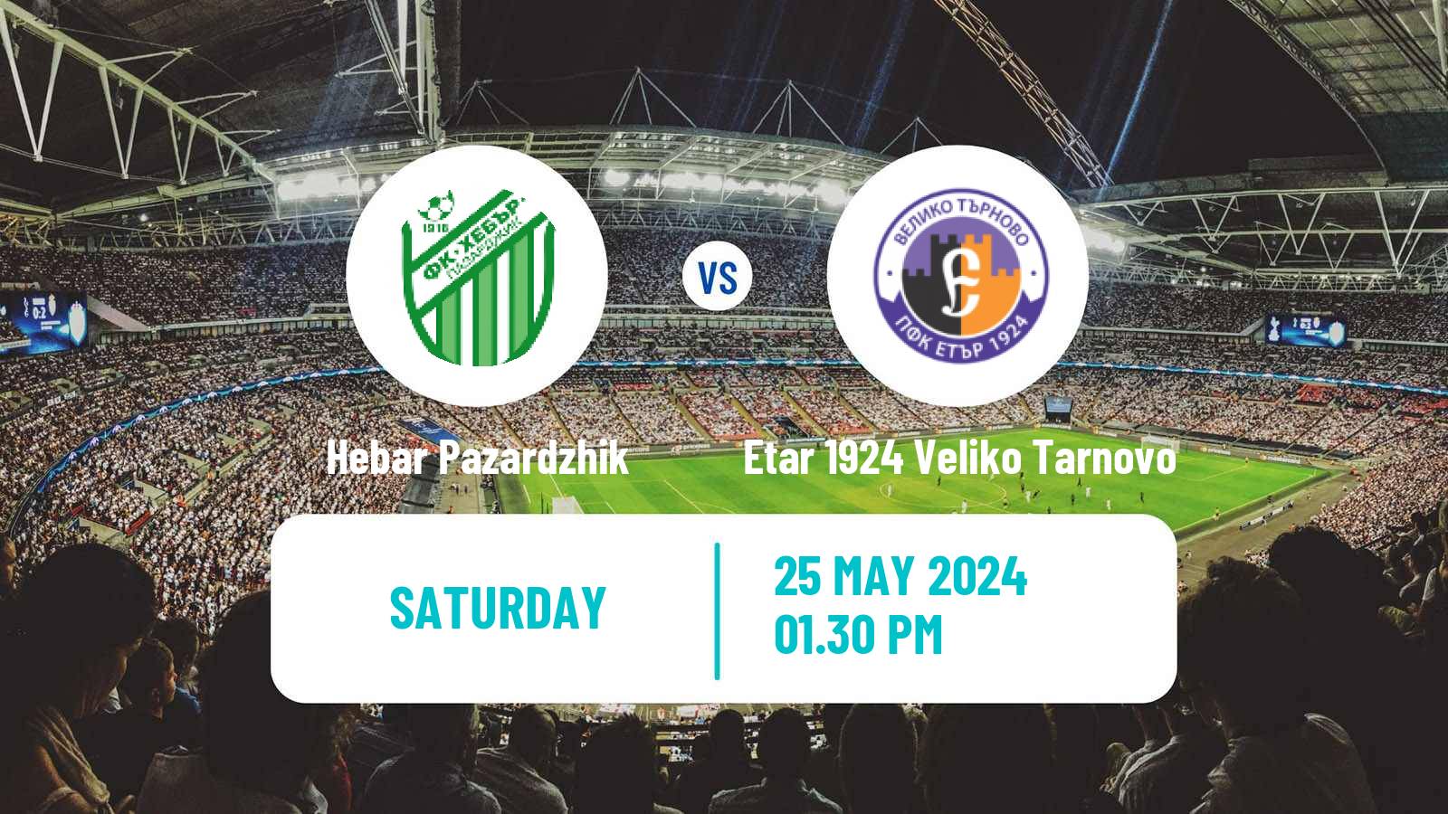 Soccer Bulgarian Parva Liga Hebar Pazardzhik - Etar 1924 Veliko Tarnovo