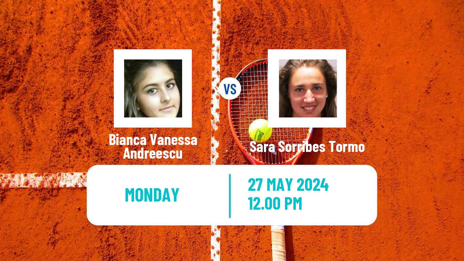Tennis WTA Roland Garros Bianca Vanessa Andreescu - Sara Sorribes Tormo