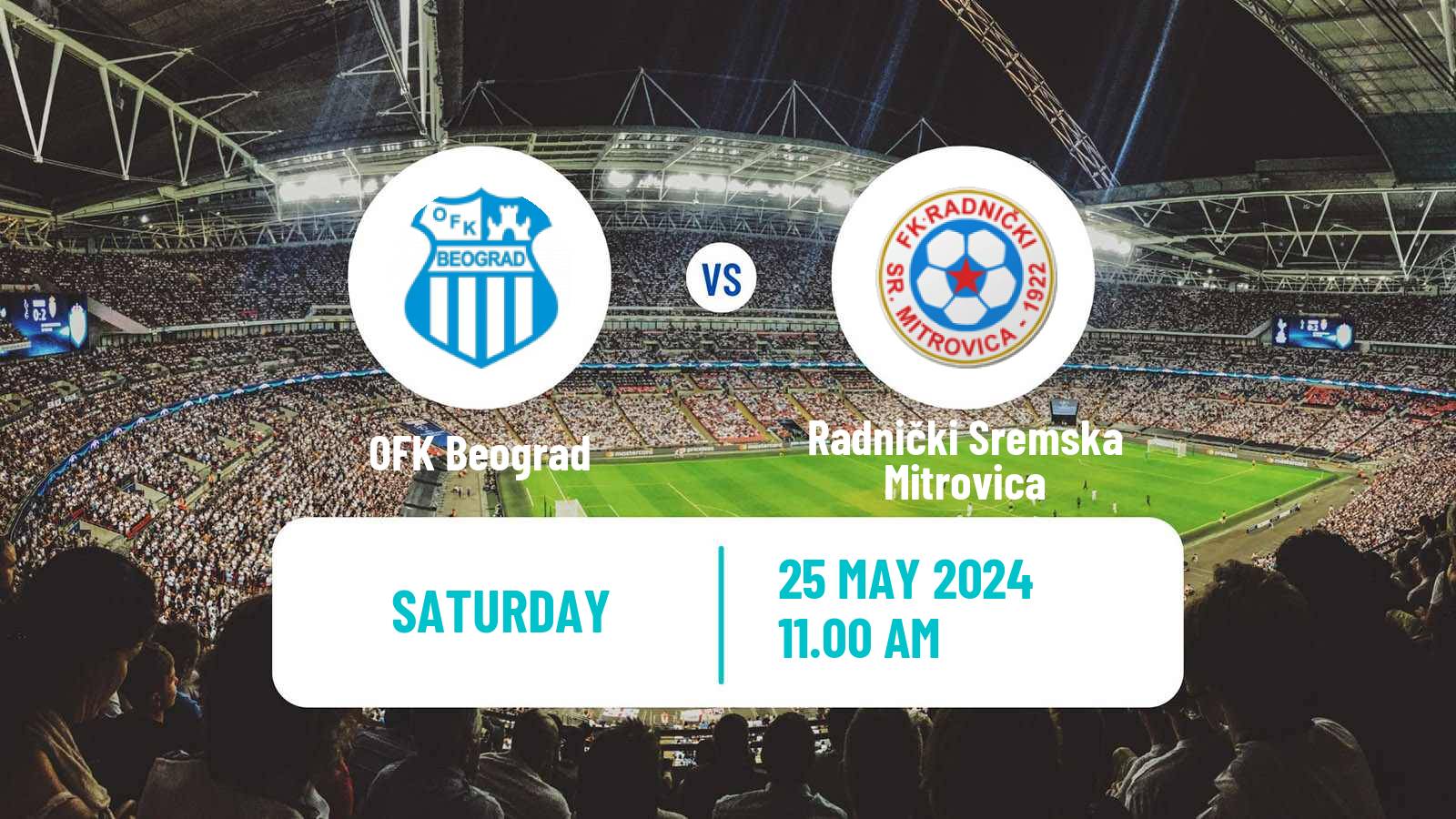 Soccer Serbian Prva Liga OFK Beograd - Radnički Sremska Mitrovica
