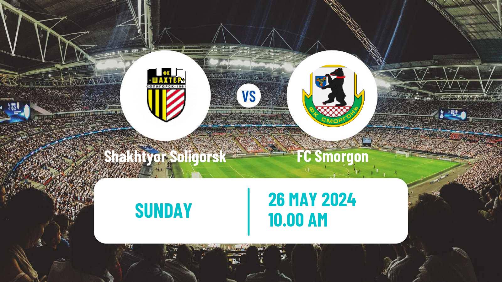 Soccer Belarusian Vysshaya Liga Shakhtyor Soligorsk - Smorgon