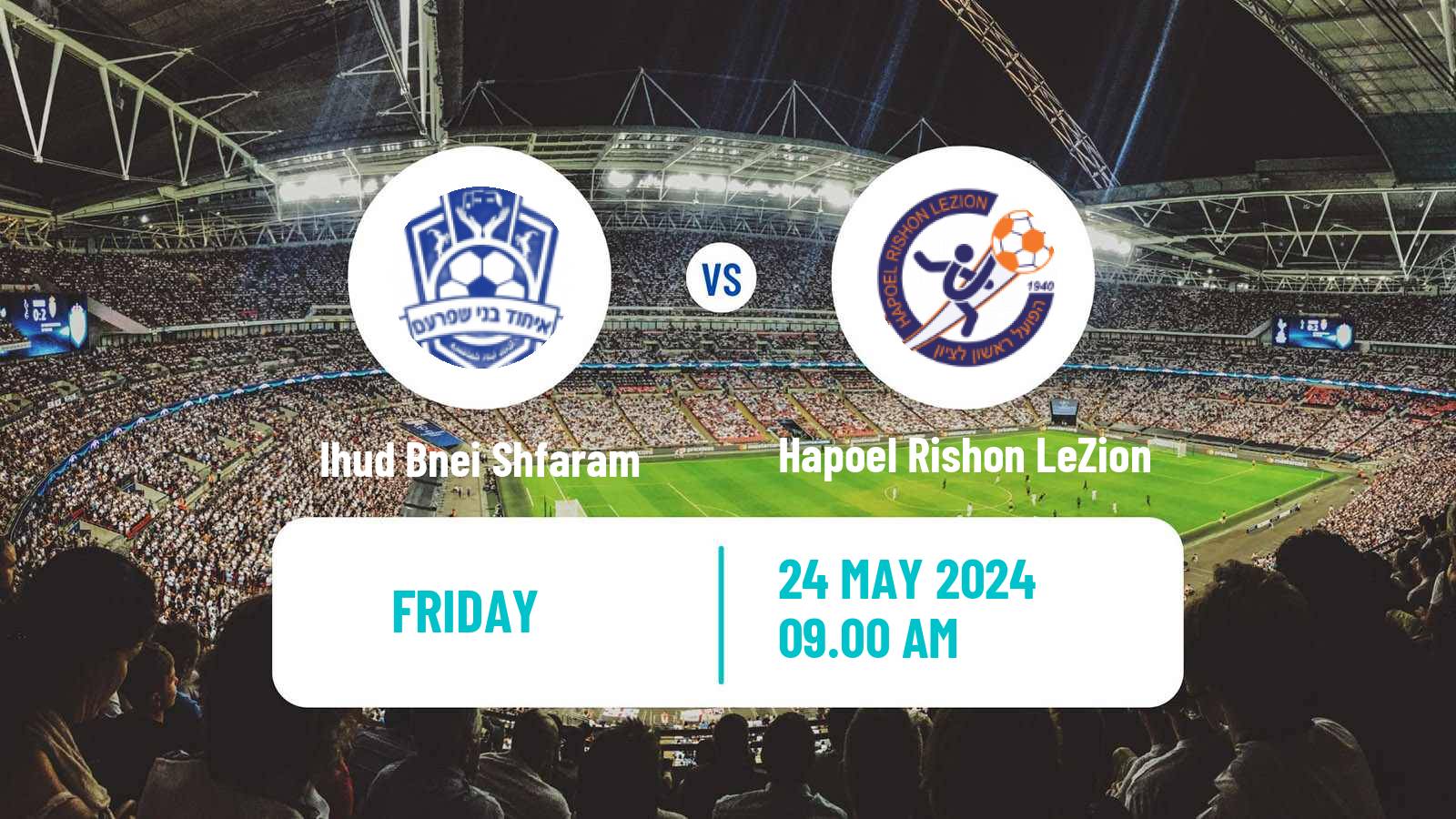 Soccer Israeli Liga Leumit Ihud Bnei Shfaram - Hapoel Rishon LeZion