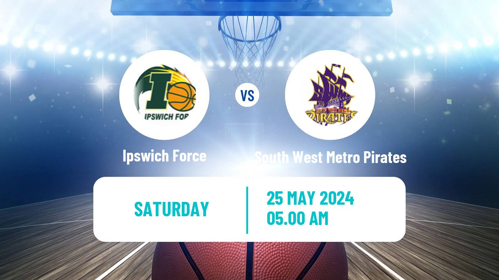 Basketball Australian NBL1 North Ipswich Force - South West Metro Pirates