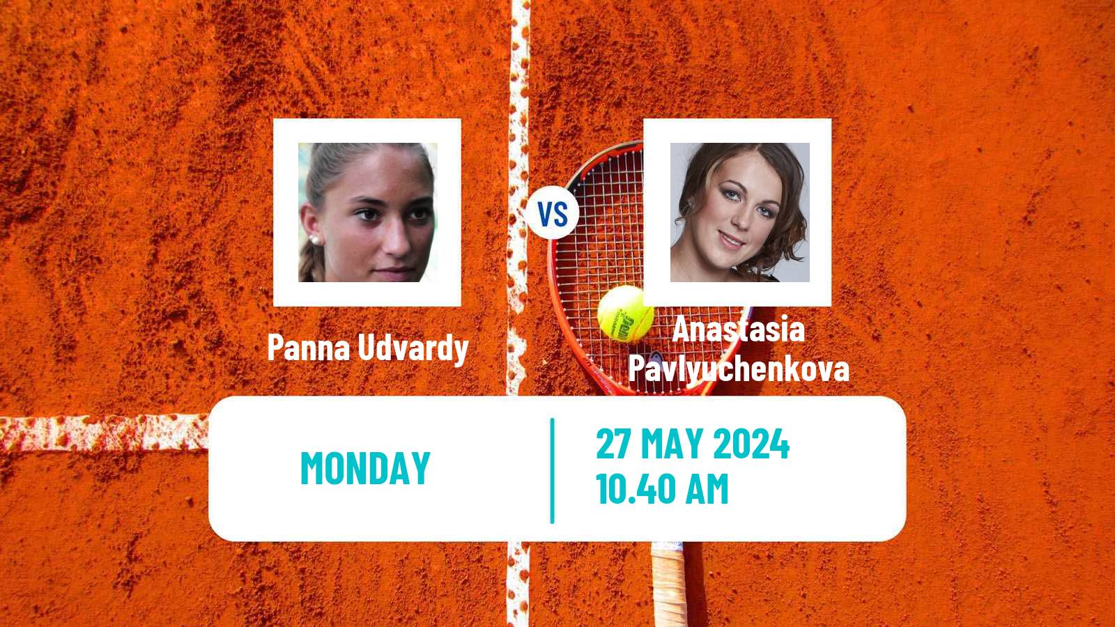 Tennis WTA Roland Garros Panna Udvardy - Anastasia Pavlyuchenkova