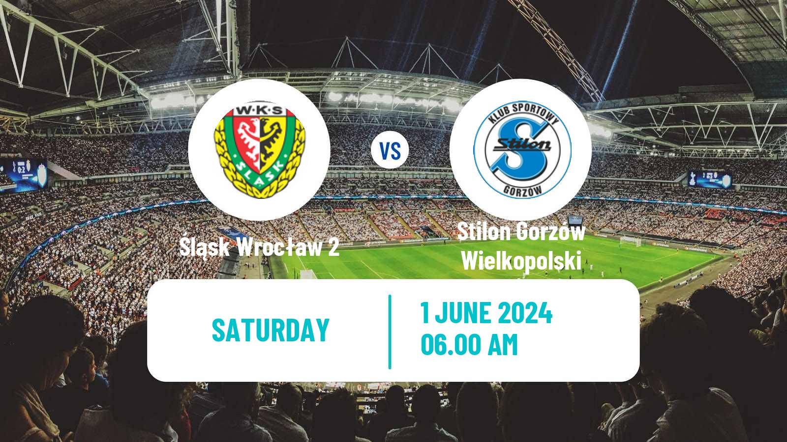 Soccer Polish Division 3 - Group III Śląsk Wrocław 2 - Stilon Gorzów Wielkopolski