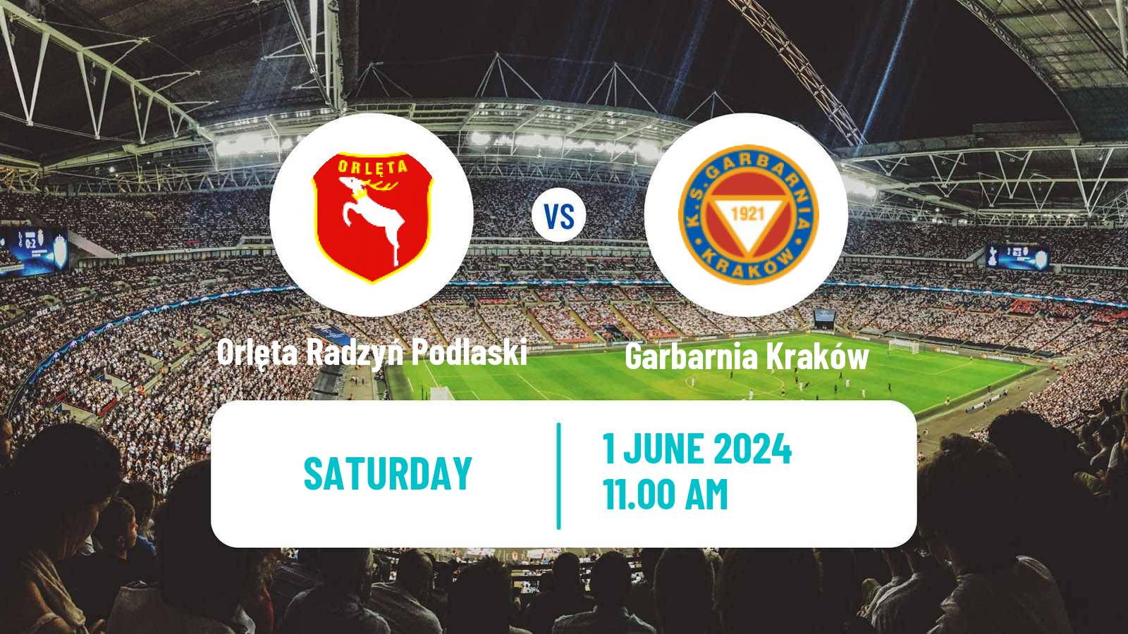 Soccer Polish Division 3 - Group IV Orlęta Radzyń Podlaski - Garbarnia Kraków