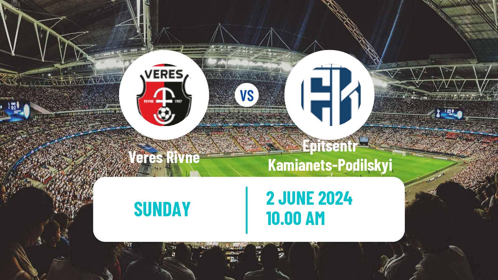 Soccer Ukrainian Premier League Veres Rivne - Epitsentr Kamianets-Podilskyi