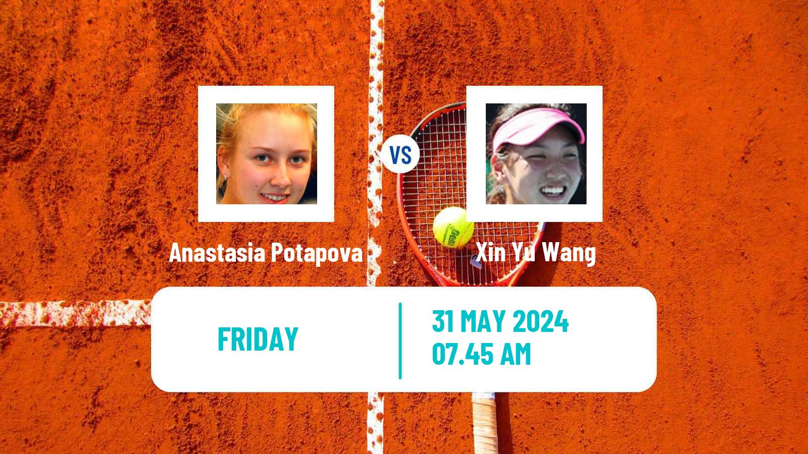 Tennis WTA Roland Garros Anastasia Potapova - Xin Yu Wang