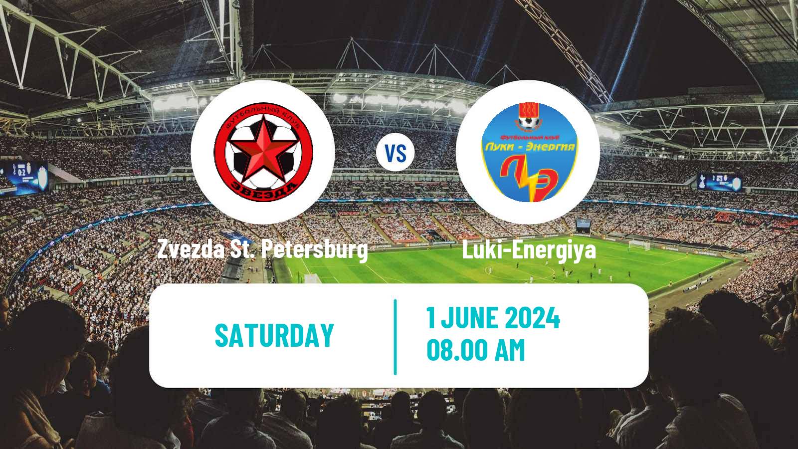 Soccer FNL 2 Division B Group 2 Zvezda St. Petersburg - Luki-Energiya