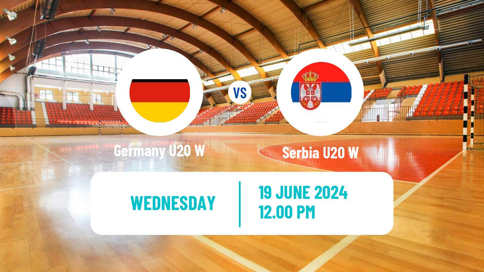 Handball World Championship U20 Handball Women Germany U20 W - Serbia U20 W