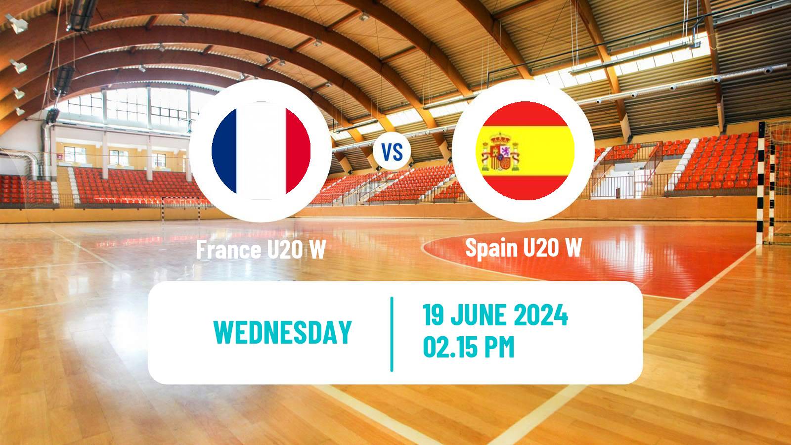 Handball World Championship U20 Handball Women France U20 W - Spain U20 W