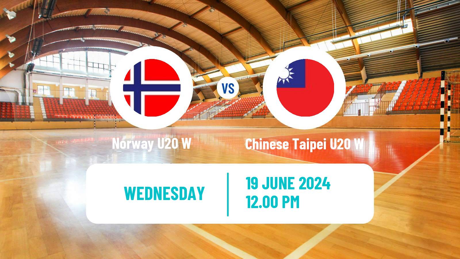 Handball World Championship U20 Handball Women Norway U20 W - Chinese Taipei U20 W