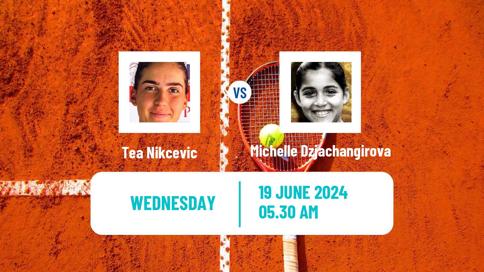 Tennis WTA Billie Jean King Cup Group III Tea Nikcevic - Michelle Dzjachangirova