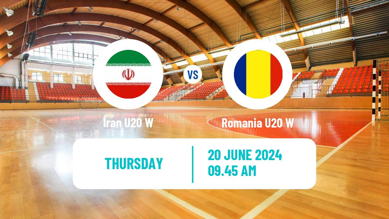 Handball World Championship U20 Handball Women Iran U20 W - Romania U20 W