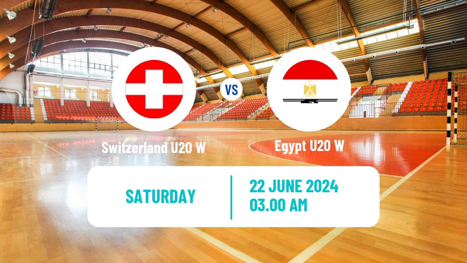 Handball World Championship U20 Handball Women Switzerland U20 W - Egypt U20 W