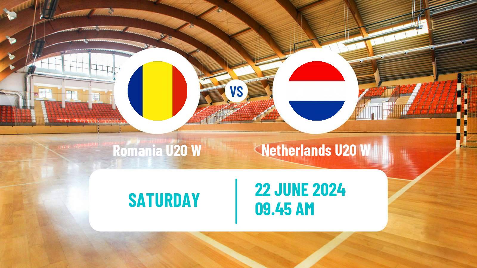 Handball World Championship U20 Handball Women Romania U20 W - Netherlands U20 W