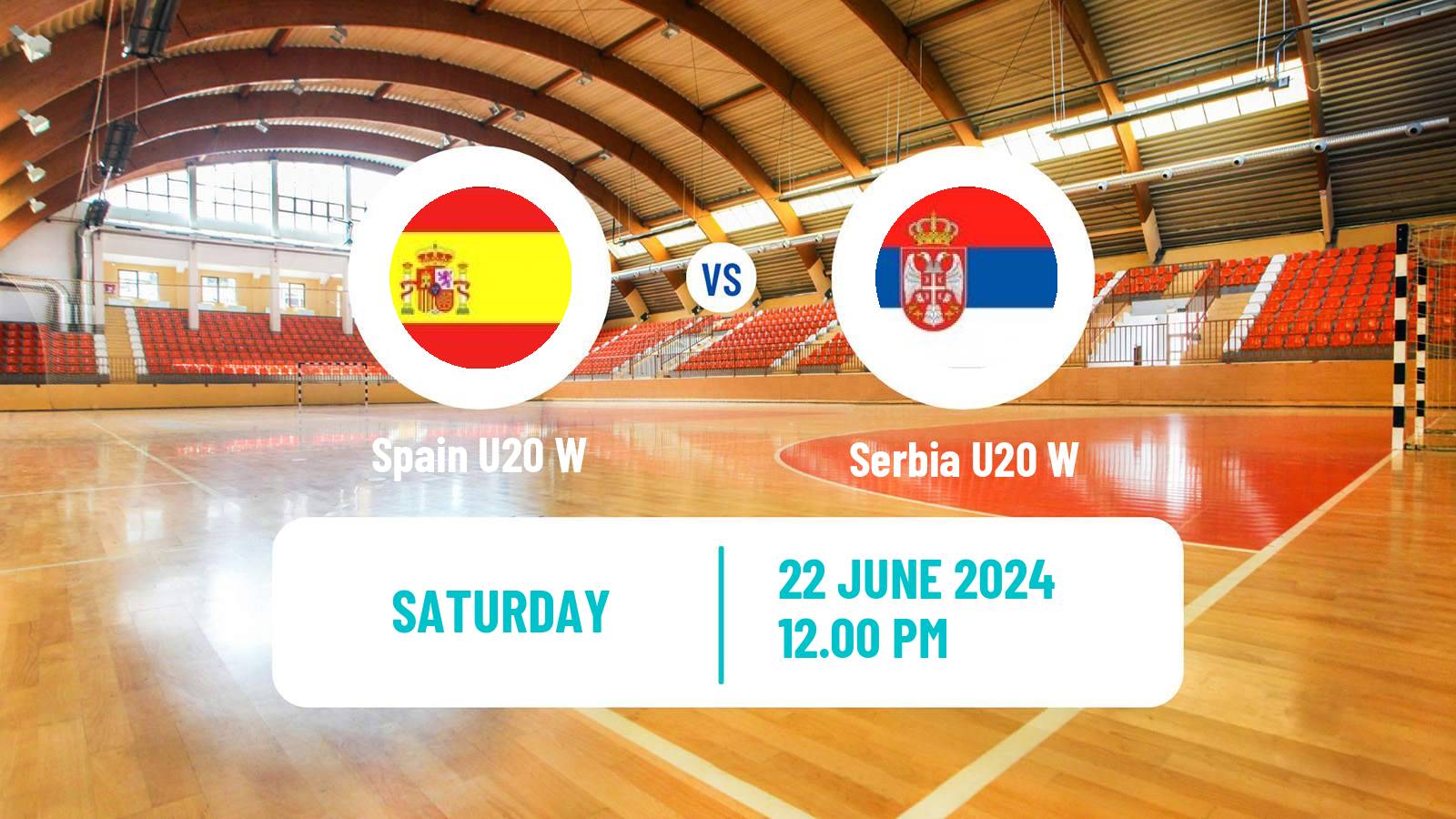 Handball World Championship U20 Handball Women Spain U20 W - Serbia U20 W