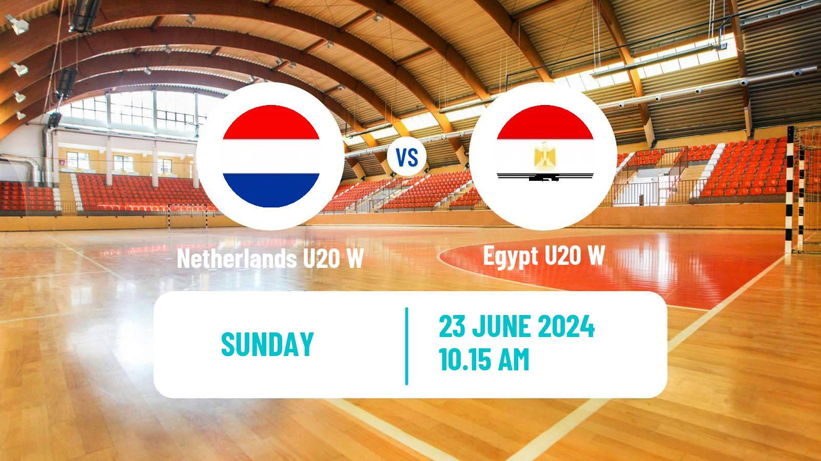 Handball World Championship U20 Handball Women Netherlands U20 W - Egypt U20 W