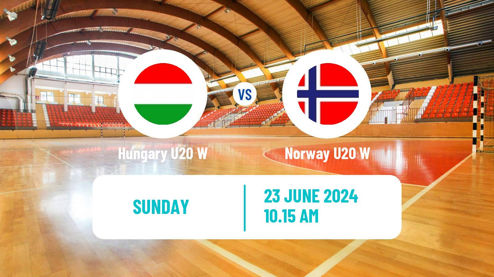 Handball World Championship U20 Handball Women Hungary U20 W - Norway U20 W