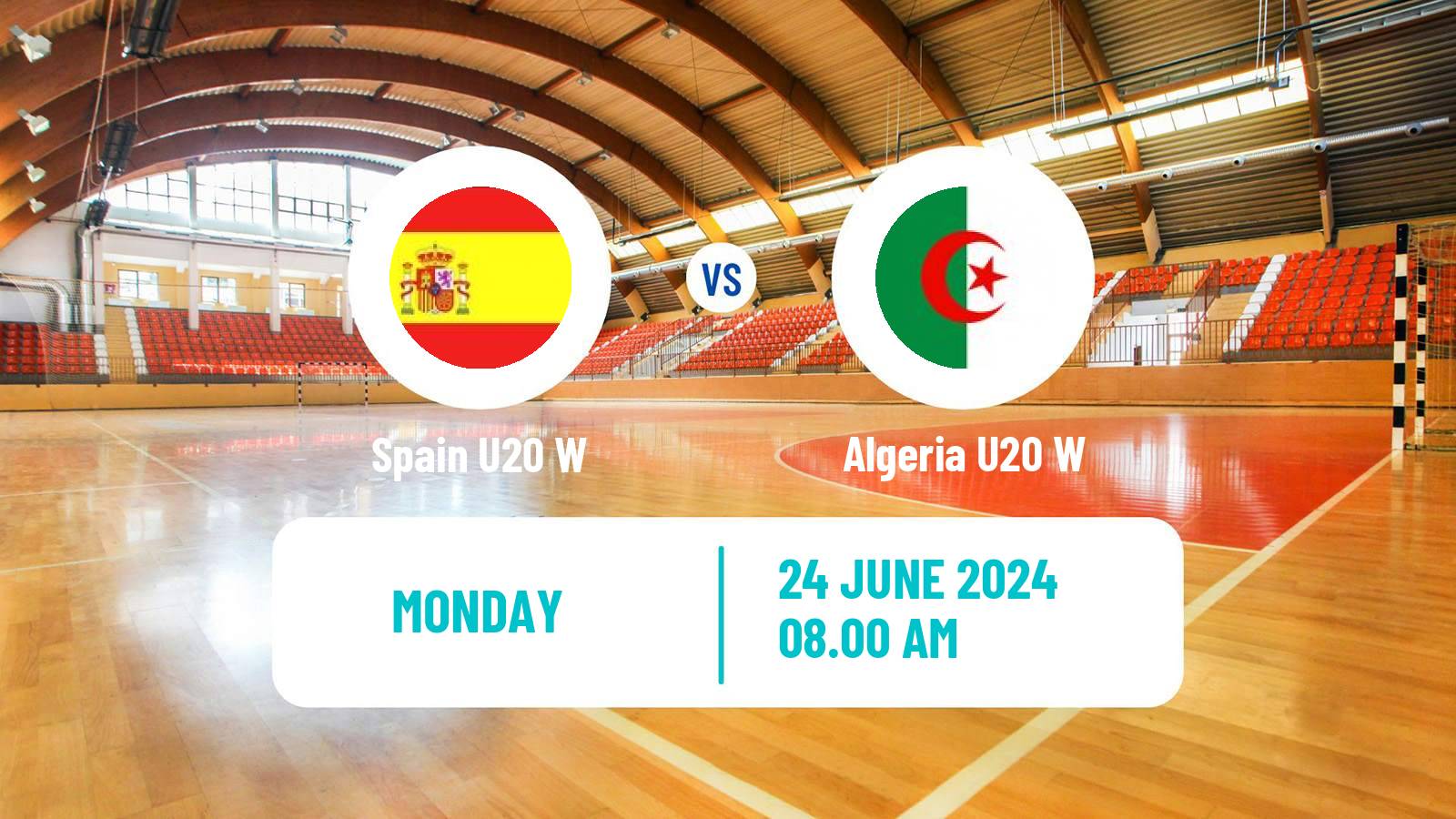 Handball World Championship U20 Handball Women Spain U20 W - Algeria U20 W