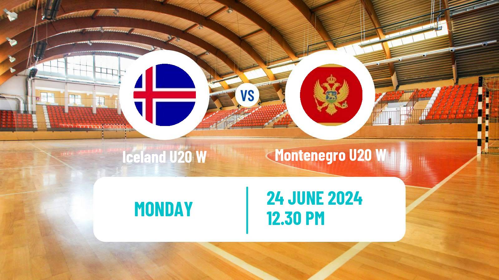 Handball World Championship U20 Handball Women Iceland U20 W - Montenegro U20 W