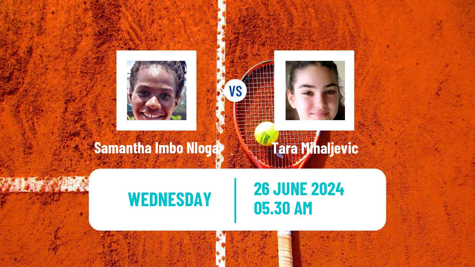 Tennis ITF W15 Kursumlijska Banja 12 Women Samantha Imbo Nloga - Tara Mihaljevic