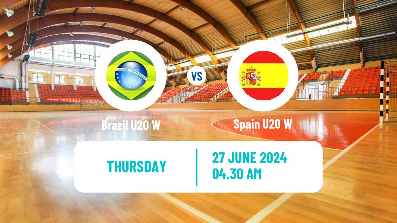 Handball World Championship U20 Handball Women Brazil U20 W - Spain U20 W