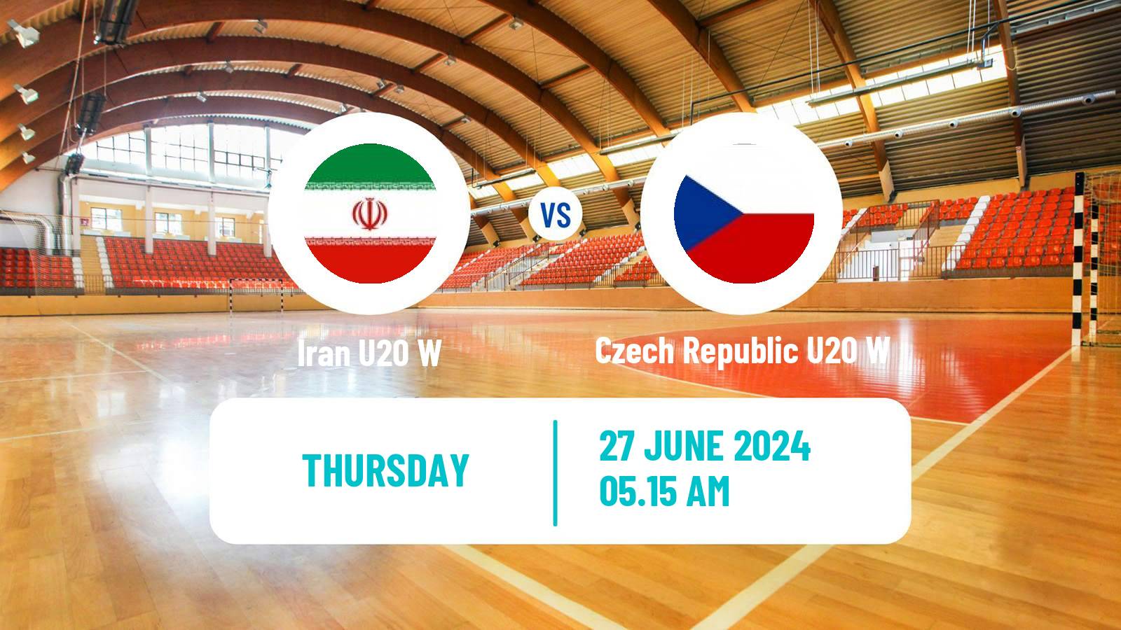 Handball World Championship U20 Handball Women Iran U20 W - Czech Republic U20 W