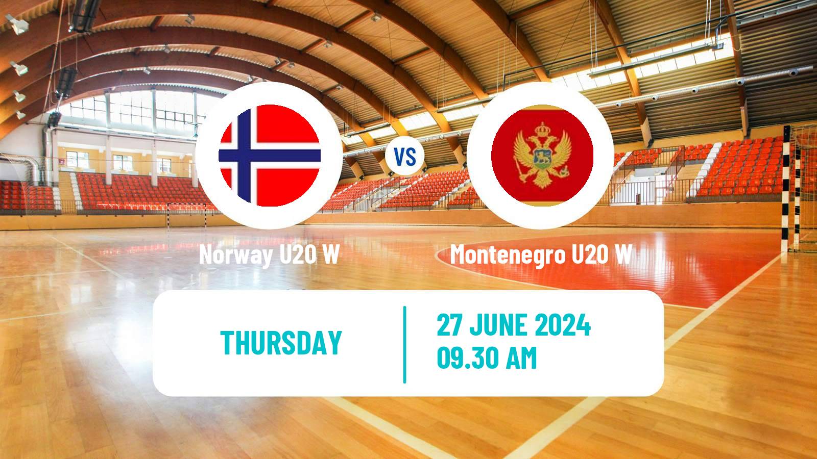 Handball World Championship U20 Handball Women Norway U20 W - Montenegro U20 W