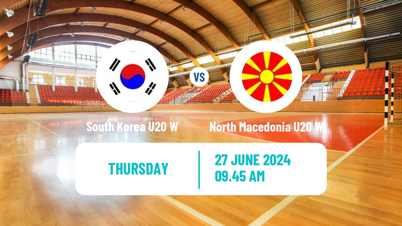 Handball World Championship U20 Handball Women South Korea U20 W - North Macedonia U20 W